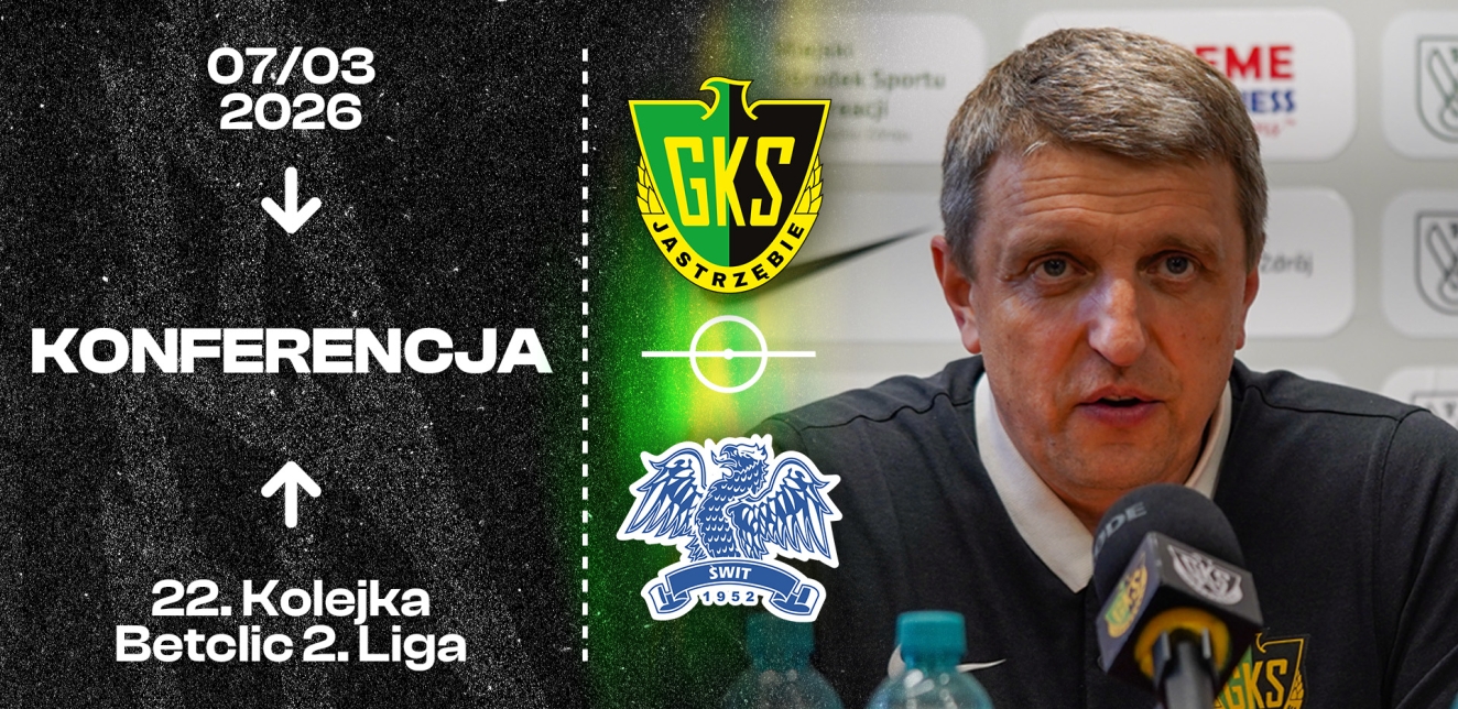 GKS TV] Konferencja prasowa po meczu GKS Jastrzębie - Świt Szczecin